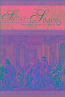 Saint-Simon and the Court of Louis XIV