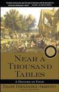 Near a Thousand Tables: A History of Food