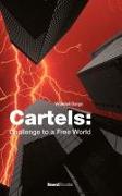 Cartels: Challenge to a Free World