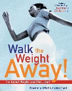 Walk the Weight Away!
