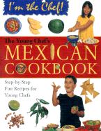 The Young Chef's Mexican Cookbook