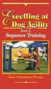 Excelling at Dog Agility -- Book 2