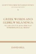 Greek Words and Hebrew Meanings: Studies in the Semantics of Soteriological Terms