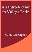 Introduction to Vulgar Latin, An