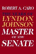 Master of the Senate: The Years of Lyndon Johnson III