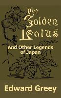 Golden Lotus and Other Legends of Japan, The