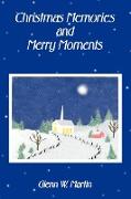 Christmas Memories and Merry Moments