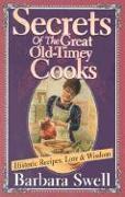 Secrets of the Great Old-Timey Cooks