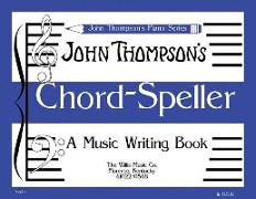 Chord Speller: A Music Writing Book/Later Elementary Level