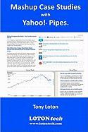 Mashup Case Studies with Yahoo! Pipes