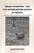 Rough Shooting - For the Owner-Keeper Month by Month