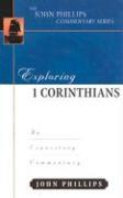 Exploring 1 Corinthians - An Expository Commentary