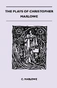 The Plays of Christopher Marlowe