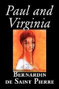 Paul and Virginia by Bernardin de Saint-Pierre, Fiction, Literary