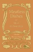 Meatless Dishes or Meals Without Meat