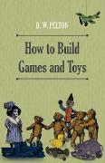 How to Build Games and Toys