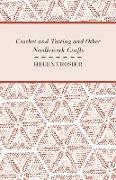 Crochet and Tatting and Other Needlework Crafts