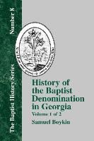 History Of The Baptist Denomination In Georgia - Vol. 1