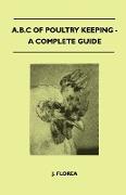 A.B.C of Poultry Keeping - A Complete Guide