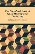 The Standard Book of Quilt Making and Collecting