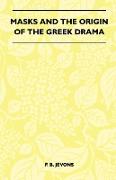 Masks and the Origin of the Greek Drama (Folklore History Series)