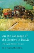 On the Language of the Gypsies in Russia (Folklore History Series)