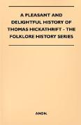 A Pleasant and Delightful History of Thomas Hickathrift - (Folklore History Series)