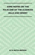 Some Notes on the Folklore of the Algerian Hills and Desert