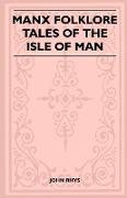 Manx Folklore - Tales of the Isle of Man (Folklore History Series)