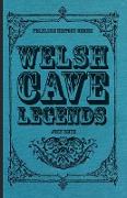 Welsh Cave Legends (Folklore History Series)