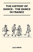 The History of Dance - The Dance in France