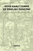 Some Early Forms of English Dancing