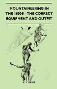 Mountaineering in the 1800s - The Correct Equipment and Outfit