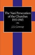 The Nazi Persecution of the Churches, 1933-1945