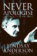 Never Apologise: The Collected Writings