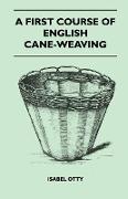 A First Course of English Cane-Weaving