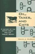 Oil, Taxes, and Cats: A History of the Devitt Family and the Mallet Ranch