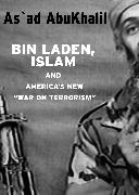 Bin Laden, Islam, & America's New War on Terrorism