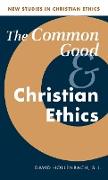 The Common Good and Christian Ethics