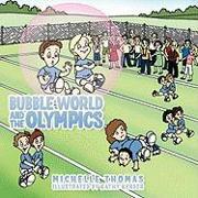 Bubble World and the Olympics