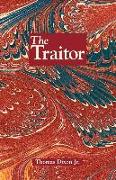 The Traitor: A Story of the Fall of the Invisible Empire