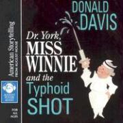 Dr. York, Miss Winnie, and the Typhoid Shot