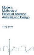 Modern Methods of Reflector Antenna Analysis and Design