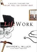Lifework: A Biblical Theology for What You Do Every Day