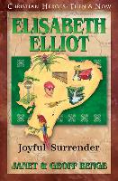 Elisabeth Elliot: Joyful Surrender