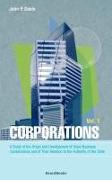 Corporations: A Study of the Origin and Development of Great Business Combinations and of Their Relation to the Authority of the Sta