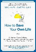 How to Save Your Own Life