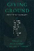 Giving Ground: The Politics of Propinquity
