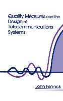 Quality Measures and the Design of Telecommunications Systems