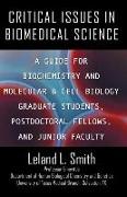 Critical Issues in Biomedical Science: A Guide for Biochemistry and Molecular & Cell Biology Graduate